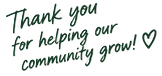 Thank you for helping our community grow!